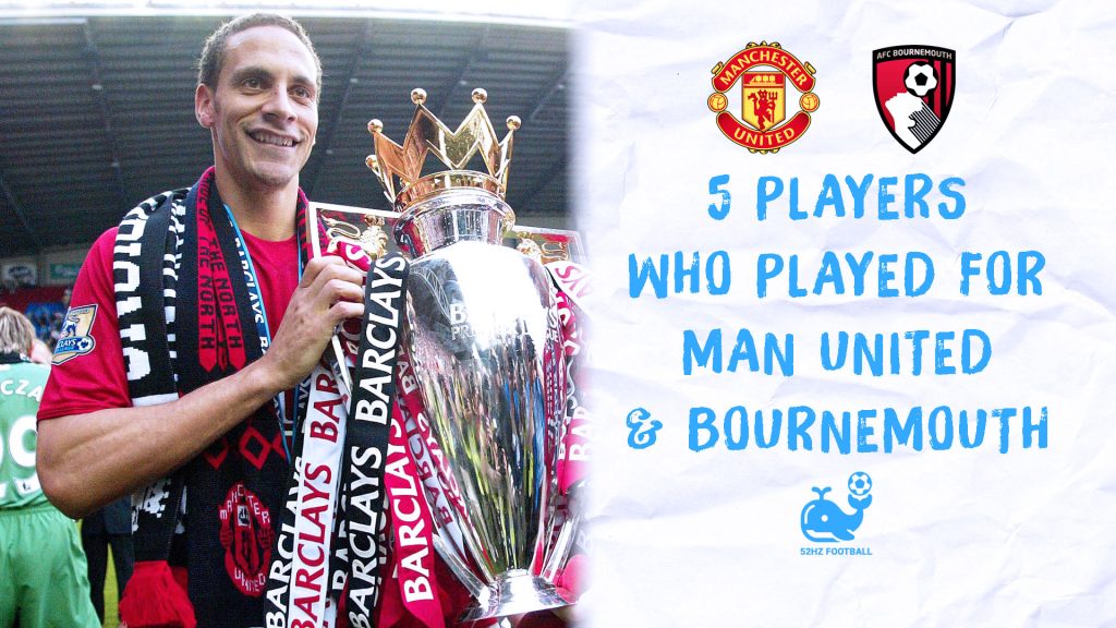 players who played for both Man United and Bournemouth