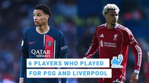 6 Players Who Played for Both PSG and Liverpool