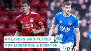 8 Players Who Played For Both Liverpool and Everton In The Premier League Era