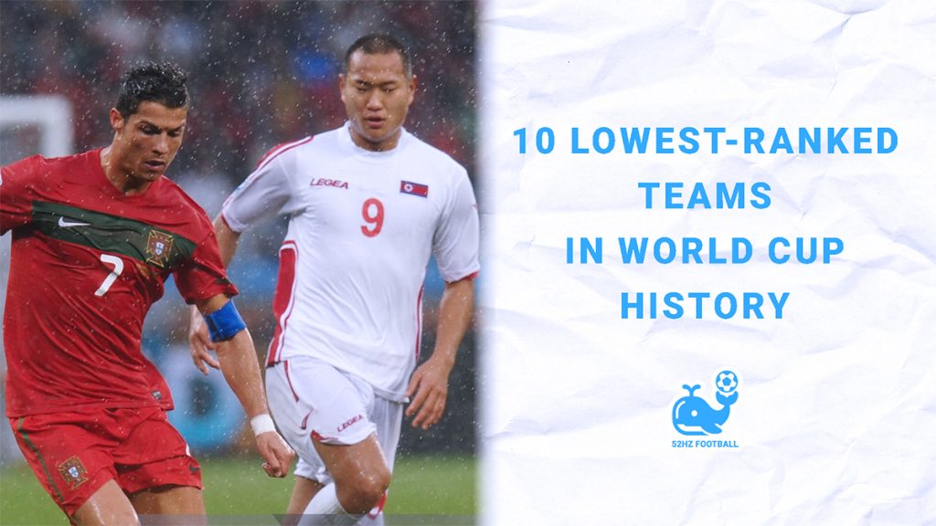 10 Lowest-Ranked Teams in World Cup History