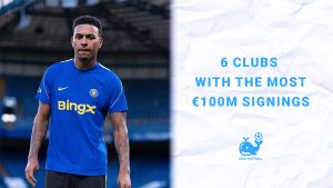 Boom or Bust: 6 Clubs With The Most €100m Signings