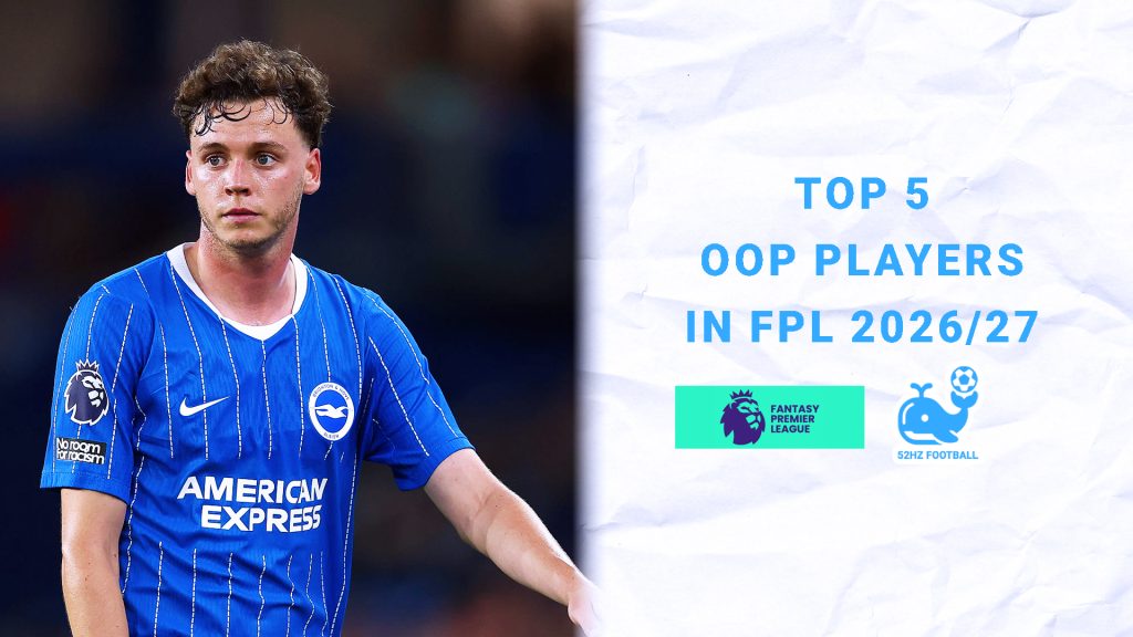 Top 5 Out-of-Position Players in FPL 2026/27 & Other OOP Players to Watch