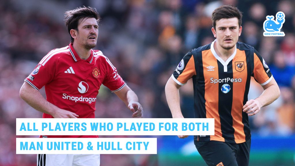 All Players Who Played for Both Manchester United and Hull City