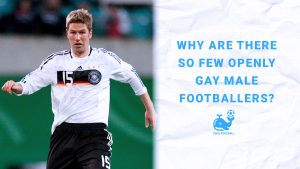 Why Are There So Few Openly Gay Male Footballers?