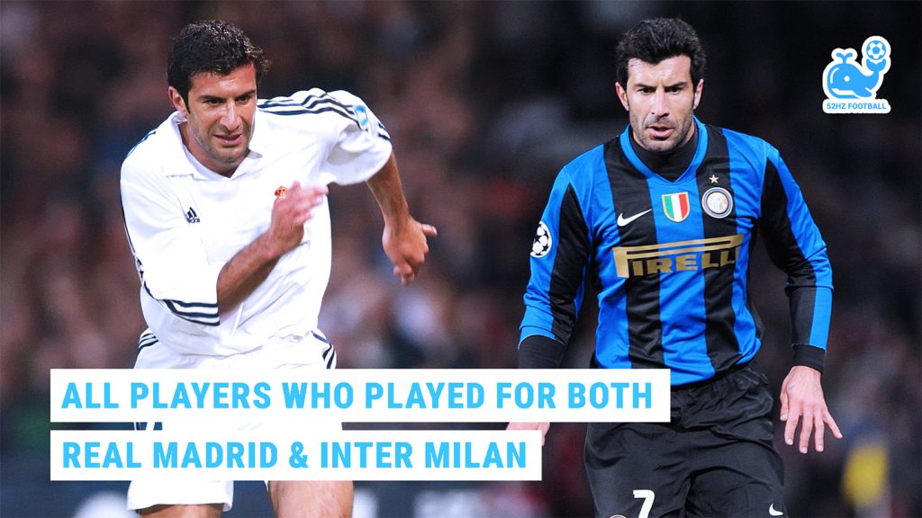 All 17 Players Who Played for Both Real Madrid and Inter Milan: Ronaldo, Figo and Dumfries