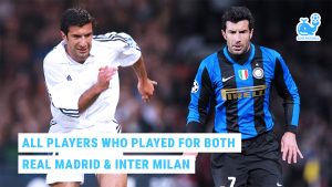 All 17 Players Who Played for Both Real Madrid and Inter Milan: Ronaldo, Figo and Dumfries