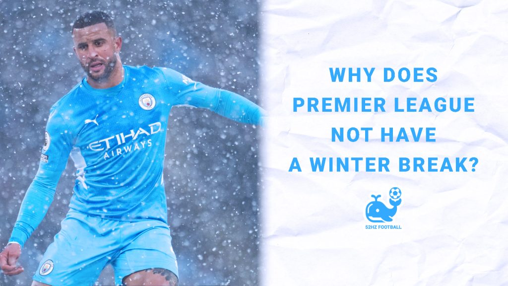 Why Does the Premier League Not Have a Winter Break?