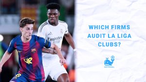 Which Firms Audit La Liga Clubs?