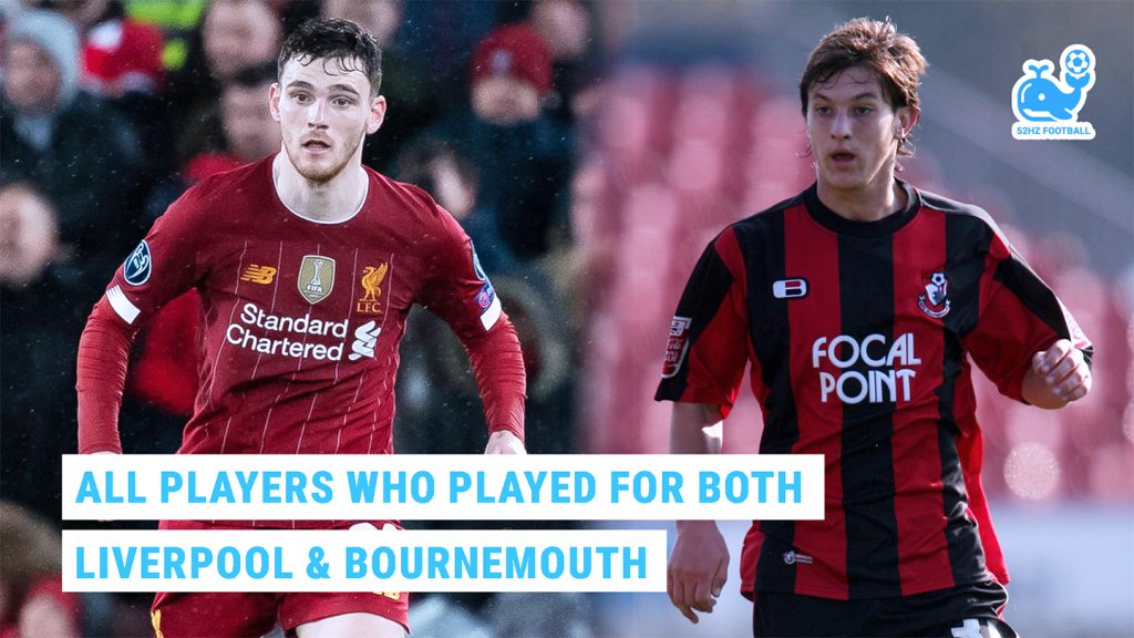 All Players Who Played for Both Liverpool and Bournemouth
