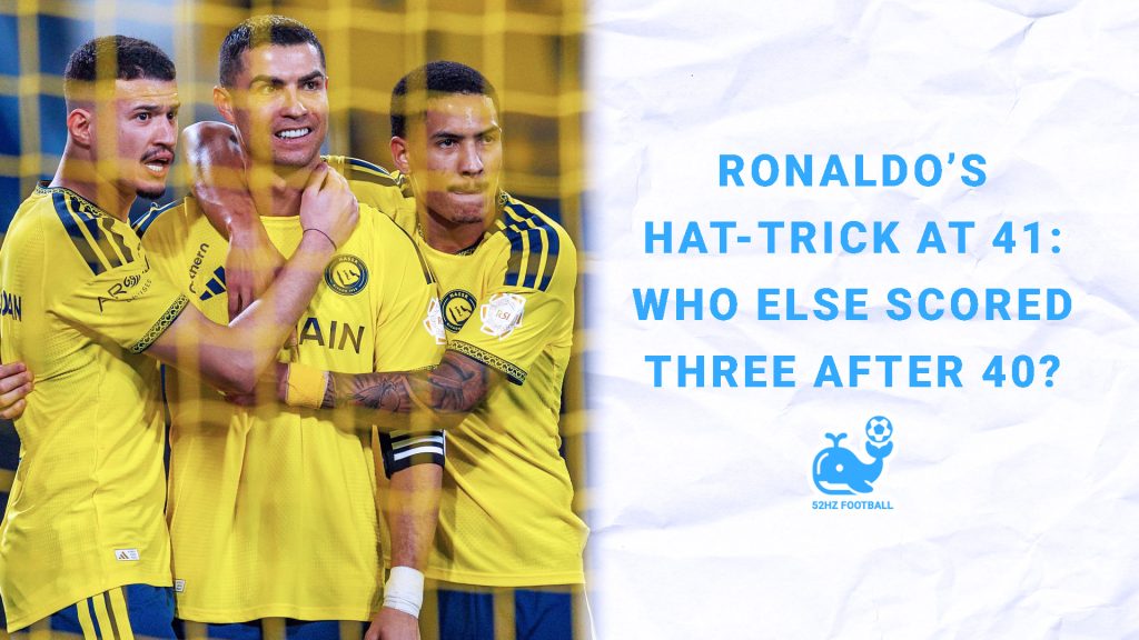 Ronaldo’s Hat-Trick at 41: Who Else Has Scored Three After 40?