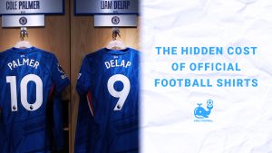 Hidden Cost of Official Football Shirts