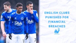 English Clubs Punished for Financial Breaches