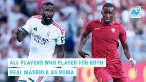 All Players Who Played for Both Real Madrid and AS Roma